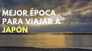 ¿CUÁL ES LA MEJOR ÉPOCA PARA VIAJAR A JAPÓN [upl. by Eed]