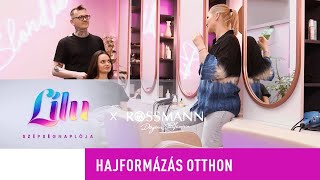 RossmannxLilu  Szépségnapló EP10 – Hajformázás otthon [upl. by Ydnys]