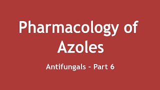 Pharmacology of Azoles Antifungals Part 6 ENGLISH  Dr Shikha Parmar [upl. by Launamme163]