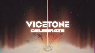 Vicetone  Celebrate Official Video [upl. by Patrica]