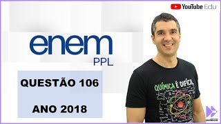 QUÍMICA ENEM PPL 2018 quotVárias características e propriedades de moléculas orgânicasquot [upl. by Alamac]