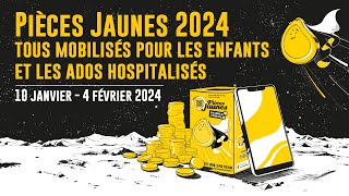 PIECES JAUNES 2024 TOUS MOBILISÉ POUR LES ENFANTS ET LES ADOLESCENTS A LHÔPITAL [upl. by Stefano]