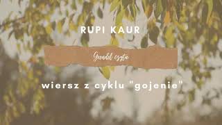 Rupi Kaur  wiersz z cyklu quotgojeniequot [upl. by Anih]