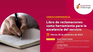 Videoconferencia quotLibro de reclamaciones como herramienta para la excelencia del servicioquot [upl. by Goulden]