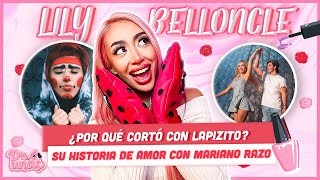 LILY BELLONCLE NOS CUENTA QUÉ PASÓ CON LAPIZITO SU EX CÓMO EMPEZÓ A ANDAR CON MARIANO RAZO Y MÁS [upl. by Vanhomrigh]