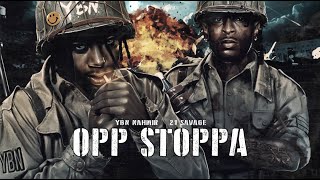 YBN Nahmir  Opp Stoppa feat 21 Savage Official Lyric Video [upl. by Fortin760]