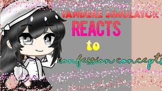 Yandere Simulator Reacts To Confession ConceptsCredits to the person who made the concept [upl. by Haimerej937]