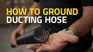 How To Ground Industrial Ducting Hose [upl. by Nyvrem]