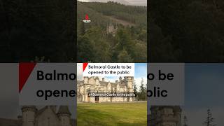 Historic Balmoral Castle to open to public for the first time [upl. by Hermie]