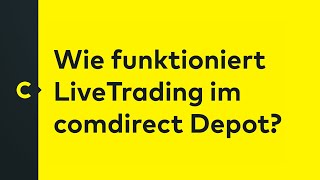 Wie funktioniert LiveTrading im comdirect Depot [upl. by Vasilis]