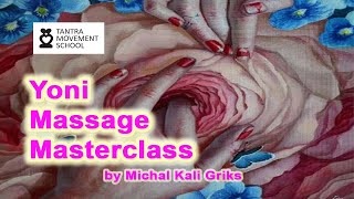 How to make Yoni MassageMasterclass by Michal Kali Griks [upl. by Yelruc737]