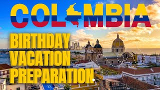 BIRTHDAY VACATION PREPARATION TO BOGOTA COLOMBIA [upl. by Maddock910]