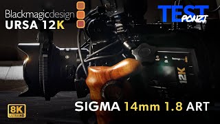 TEST  BLACKMAGIC URSA 12K  SIGMA 14mm 18ART  FR  8K [upl. by Wrigley]