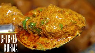 CHICKEN KORMA  CHICKEN KORMA RECIPE  SHAHI CHICKEN KORMA  DANEDAAR CHICKEN KORMA [upl. by Arymahs]