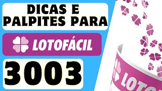 DICAS E PALPITES PARA LOTOFÁCIL 3003 [upl. by Cheston]