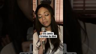 Etta James I’d Rather Go Blind shorts ettajames idrathergoblind soul music cover soulmusic [upl. by Juetta]