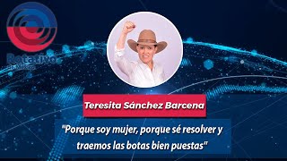 Teresita Sánchez Barcena  Porque soy mujer porque sé resolver y traemos las botas bien puestas [upl. by Llehcear322]