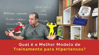 Qual é o Melhor Modelo de Treinamento para Hipertensos [upl. by Nnairrehs]