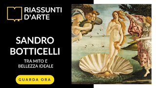 SANDRO BOTTICELLI  Tra Mito e Bellezza Ideale [upl. by Myriam]