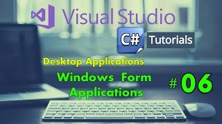 C Windows Form Application Tutorial 06  C Sharp Programming Tutorial for Beginners [upl. by Queridas]