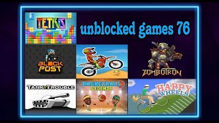 Newest Collection of Unblocked Games 76  Play Anywhere Anytime [upl. by Harima]