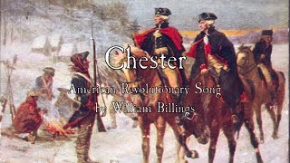 American Revolutionary Song Chester  William Billings [upl. by Otrebogad]