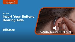 How to Insert Your Serene Hearing Aid Audio Description Version  Beltone [upl. by Tnilc]