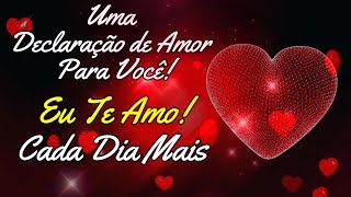 Linda Declaração de Amor ❤️ Te Amo Cada Dia Mais [upl. by Yemrots97]