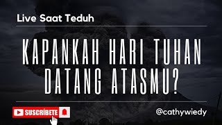 LIVE Saat Teduh  KAPANKAH HARI TUHAN DATANG ATASMU  Jumat 22 Nov 2024  by Cathy Wiedy [upl. by Rubin]