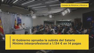 El Gobierno aprueba la subida del Salario Mínimo Interprofesional a 1134 euros en 14 pagas [upl. by Galvin]