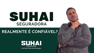 SUHAI Seguros é BOM e Confiável em 2023 [upl. by Nyahs363]