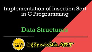 Implementation of Insertion Sort  Insertion Sort in C [upl. by Sihunn]