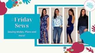 FridaySews  Sewing Makes Plans and More [upl. by Assenay470]