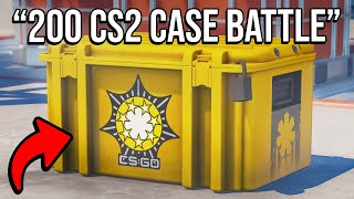 WE DID A 200 CS2 CASE BATTLE GONE WRONG [upl. by Angil606]