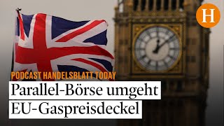 Wie eine ParallelBörse in London den EUGaspreisdeckel umgehen soll  Mieten oder kaufen [upl. by Lunnete47]