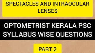 OPTOMETRIST SYLLABUS WISE QUESTIONS PART 2SPECTACLES ampINTRAOCULAR LENSES [upl. by Fitzhugh]