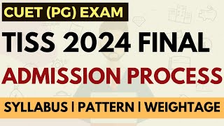 TISS 2024 final admission process  CUET exam 2 stage process Exam pattern Syllabus Weightage [upl. by Spring499]