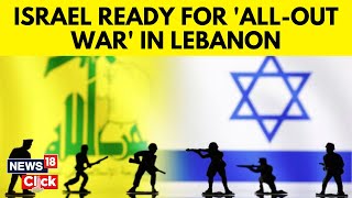 Israel Vs Hezbollah  Are Israel And Lebanons Hezbollah On The Brink Of War  IDF  N18G [upl. by Courtney]