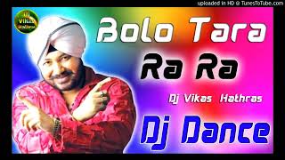 Bolo Tara ra Ra dj Vikas hathras dj song dance special mixing [upl. by Reffotsirhc]