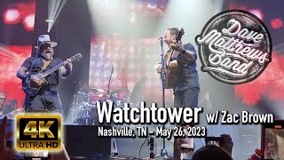 Watchtower w Special Guest Zac Brown  Dave Matthews Band  Nashville TN  05262023 [upl. by Kelila723]