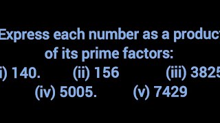 Express each number as a product of its prime factors i 140 ii 156realnumbers [upl. by Atterual]