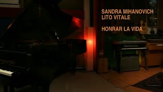 Sandra Mihanovich Lito Vitale │Honrar la vida [upl. by Yodlem]