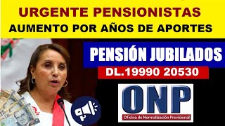 AUMENTO DE PENSIÓN ONP PASOS A SEGUIR PARA SUSTENTAR AÑOS DE APORTE JUBILADO5 ONP [upl. by Harolda]