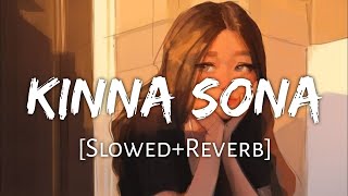 Kinna Sona SlowedReverb Sunil Kamath  Textaudio Lyrics  Lofi Song  Srk Lofi World [upl. by Otcefrep]