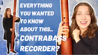 Meet the Renaissance CONTRABASS Recorder [upl. by Einahc]