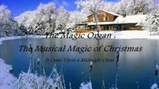 Magic Organ Christmas  It Came Upon a Midnight Clear [upl. by Eesyak]