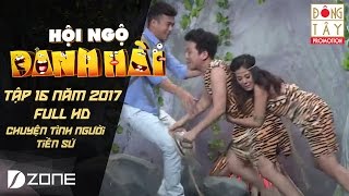 Sân khấu nghiêng Chuyện tình người tiền sử I Hội ngộ danh hài 2017 Tập 16 Full HD 2532017 [upl. by Quiteria396]