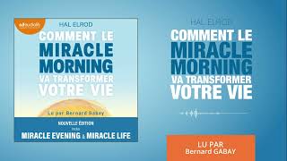 « Comment le Miracle Morning va transformer votre vie » de Hal Elrod lu par B Gabay l Livre audio [upl. by Koller]