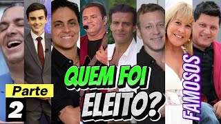 Famosos ELEITOS e NÃO ELEITOS nas ELEIÇÕES no Brasil 2024  Parte 2 [upl. by Ahsai]