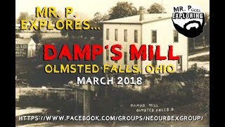 Mr P Explores Damps Mill Olmsted Falls Ohio [upl. by Ailedua]